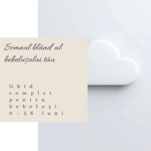 Ghid "Somnul bebelușilor 0-36+ luni"