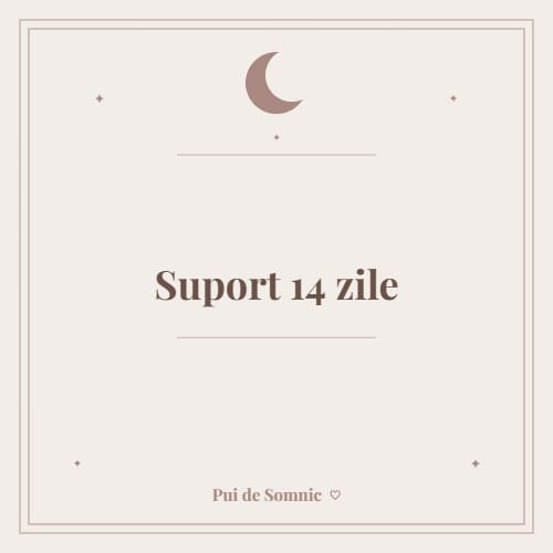 Suport 14 zile - Pui de Somnic consultant somn bebelusi