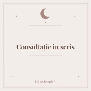 Consultație în scris - Pui de Somnic consultant somn bebelusi